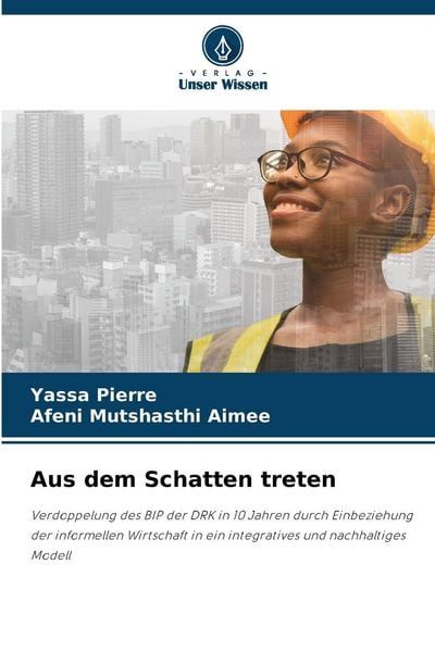 Aus dem Schatten treten, Taschenbuch von Yassa Pierre , Afeni Mutshasthi Aimee, Verlag Unser Wissen, 9786200706539