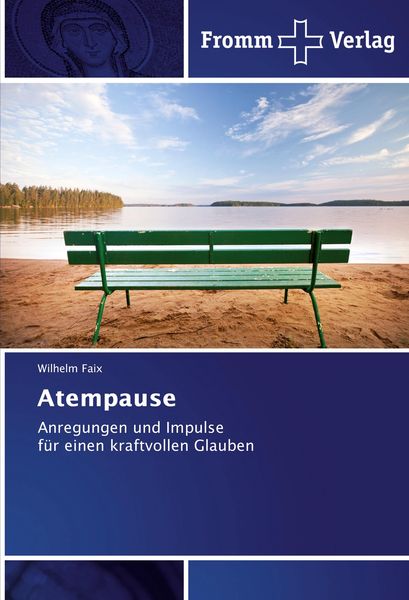 Atempause, Taschenbuch von Wilhelm Faix, Fromm Verlag, 9783841606341