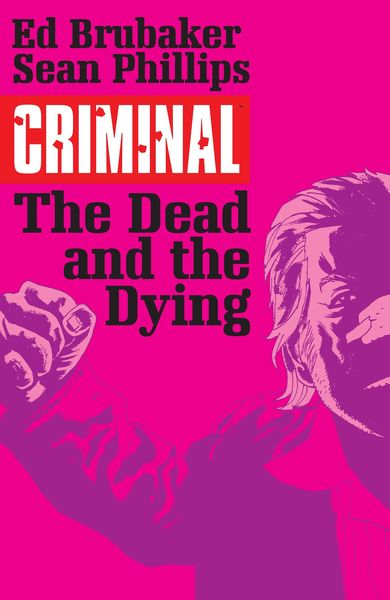 Produktbild: Criminal Vol. 3: The Dead And The Dying