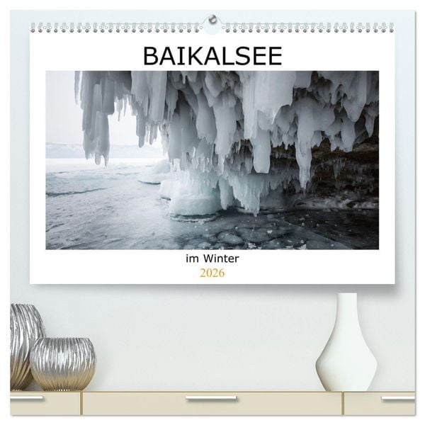 Baikalsee im Winter (hochwertiger Premium Wandkalender 2026 DIN A2 quer), Kunstdruck in Hochglanz