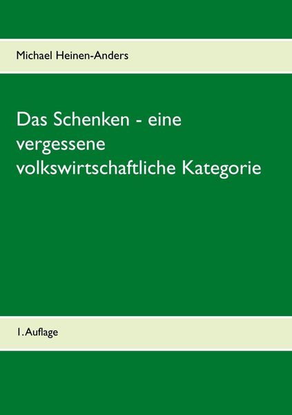 Produktbild: Das Schenken - eine vergessene volkswirtschaftliche Kategorie