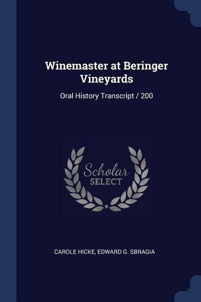 Produktbild: Winemaster at Beringer Vineyards: Oral History Transcript / 200