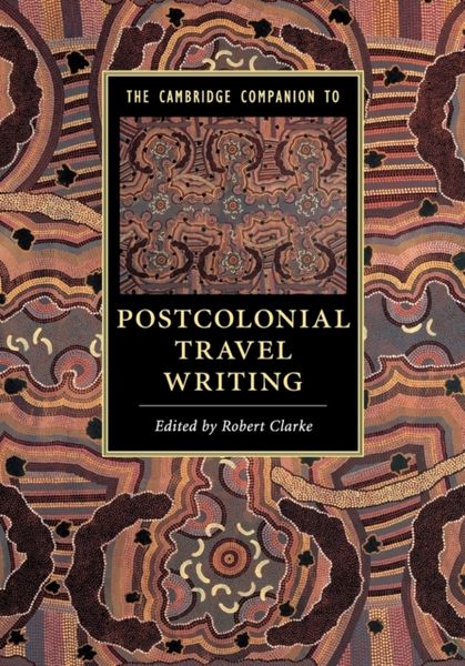 Produktbild: The Cambridge Companion to Postcolonial Travel Writing