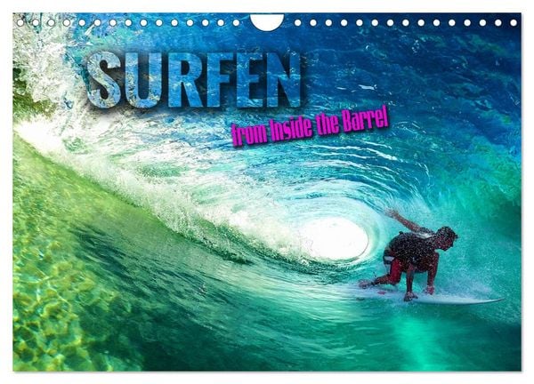 Surfen - from Inside the Barrel (Wandkalender 2025 DIN A4 quer), CALVENDO Monatskalender