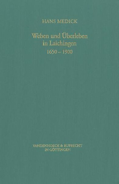 Produktbild: Weben und &Uuml;berleben in Laichingen, 1650 - 1900