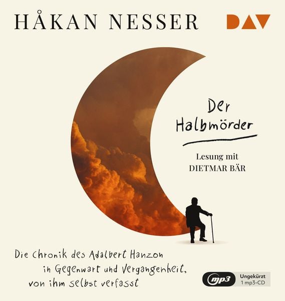 Produktbild: Der Halbm&ouml;rder. Die Chronik des Adalbert Hanzon in Gegenwart und Vergangenheit, von ihm selbst verfasst