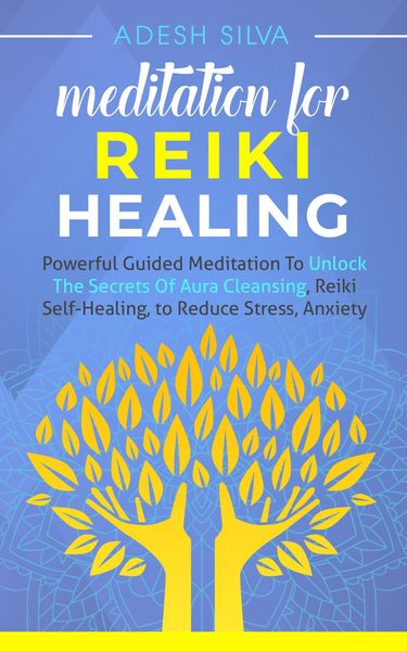 Produktbild: Meditation for Reiki Healing Powerful Guided Meditation to unlock the secrets of aura cleansing and reiki self-healing to reduce stress and anxiety