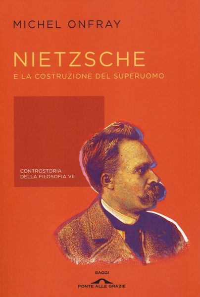 Produktbild: Onfray, M: Nietzsche e la costruzione del superuomo. Contros