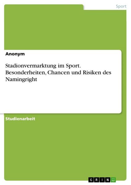 Produktbild: Stadionvermarktung im Sport. Besonderheiten, Chancen und Risiken des Namingright