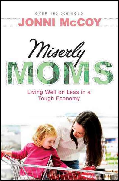 Produktbild: Miserly Moms: Living Well on Less in a Tough Economy
