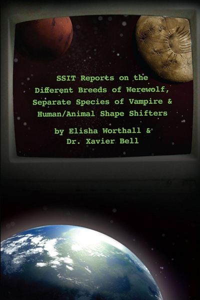 Produktbild: SSIT Reports on the Different Breeds of Werewolf, Separate Species of Vampire and Human/Animal Shape Shifters