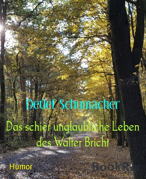 Produktbild: Das schier unglaubliche Leben des Walter Bricht