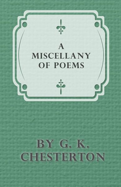 Produktbild: A Miscellany of Poems by G. K. Chesterton