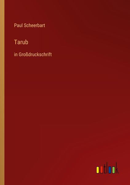 Tarub, Taschenbuch von Paul Scheerbart, Outlook, 9783368476540