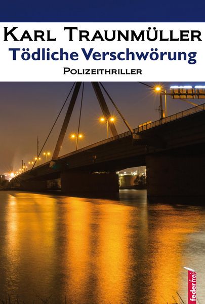 Produktbild: T&ouml;dliche Verschw&ouml;rung: Polizeithriller