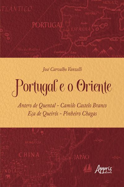 Produktbild: Portugal e o Oriente - Antero de Quental - Camilo Castelo Branco - E&ccedil;a de Queir&oacute;s - Pinheiro Chagas