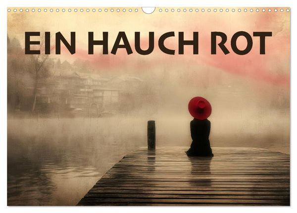 Produktbild: EIN HAUCH ROT (Wandkalender 2027 DIN A3 quer), CALVENDO Monatskalender