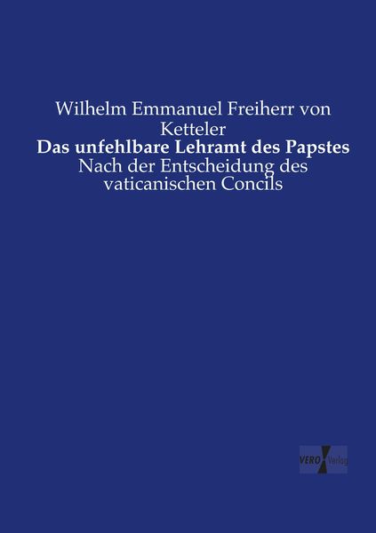 Produktbild: Das unfehlbare Lehramt des Papstes