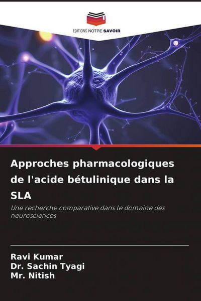 Produktbild: Approches pharmacologiques de l'acide b&eacute;tulinique dans la SLA