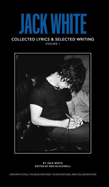 Produktbild: Jack White Complete Lyrics and Selected Writing