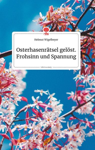 Produktbild: Osterhasenr&auml;tsel gel&ouml;st. Frohsinn und Spannung. Life is a Story - story.one