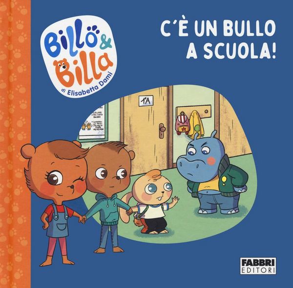 Produktbild: C'&egrave; un bullo a scuola! Billo e Billa
