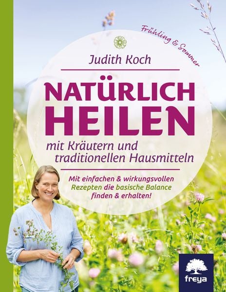 Produktbild: Nat&uuml;rlich heilen mit Kr&auml;utern und traditionellen Hausmitteln