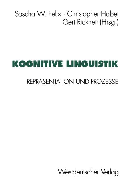 Kognitive Linguistik, Taschenbuch von Sascha W. Felix, VS Verlag für Sozialwissenschaften, 9783663054009