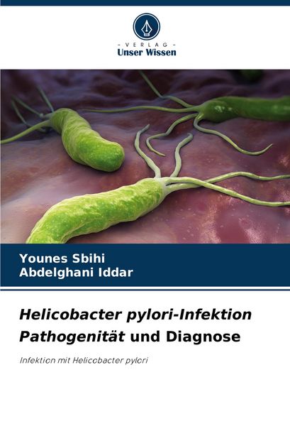 Produktbild: Helicobacter pylori-Infektion Pathogenit&auml;t und Diagnose