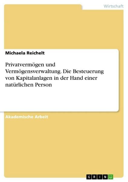 Produktbild: Privatverm&ouml;gen und Verm&ouml;gensverwaltung. Die Besteuerung von Kapitalanlagen in der Hand einer nat&uuml;rlichen Person