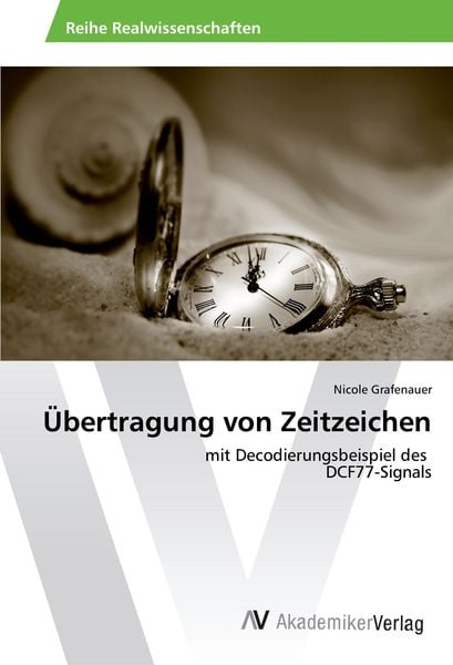 Übertragung von Zeitzeichen, Taschenbuch von Nicole Grafenauer, AV Akademikerverlag, 978-3-330-51248-1
