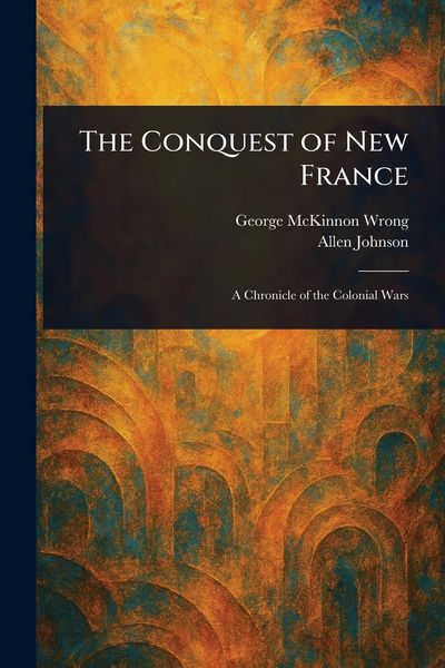 Produktbild: The Conquest of New France