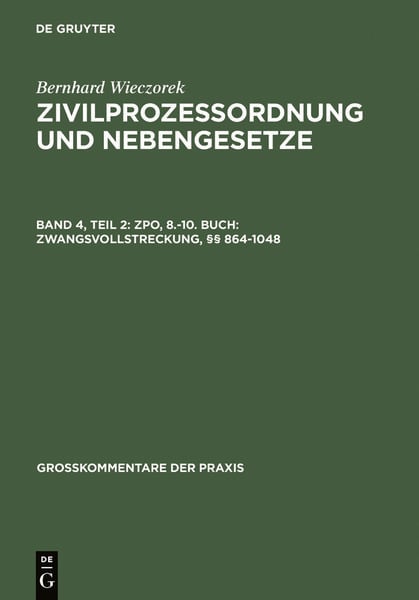 Produktbild: Bernhard Wieczorek: Zivilprozessordnung und Nebengesetze / ZPO, 8.-10. Buch: Zwangsvollstreckung, &sect;&sect; 864-1048