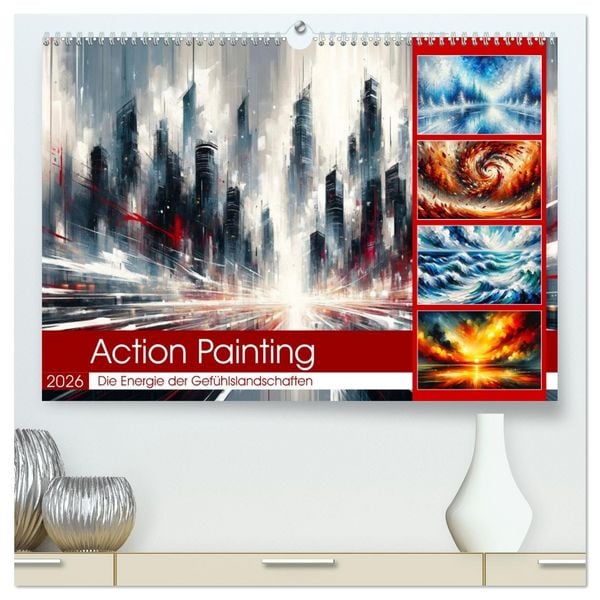 Produktbild: Action Painting: Die Energie der Gef&uuml;hlslandschaften (hochwertiger Premium Wandkalender 2026 DIN A2 quer), Kunstdruck in Hochglanz