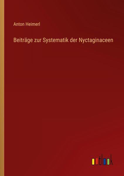 Produktbild: Beitr&auml;ge zur Systematik der Nyctaginaceen