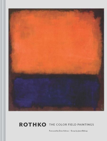 Rothko, Gebundene Ausgabe von Dore Ashton,Janet Bishop, Abrams & Chronicle Books, 978-1-4521-5659-0