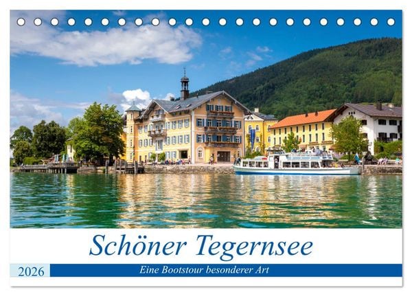 Schöner Tegernsee (Tischkalender 2026 DIN A5 quer), CALVENDO Monatskalender