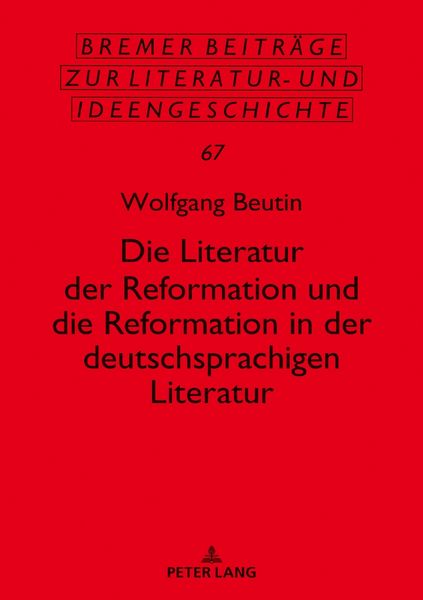 Produktbild: Die Literatur der Reformation und die Reformation in der deutschsprachigen Literatur