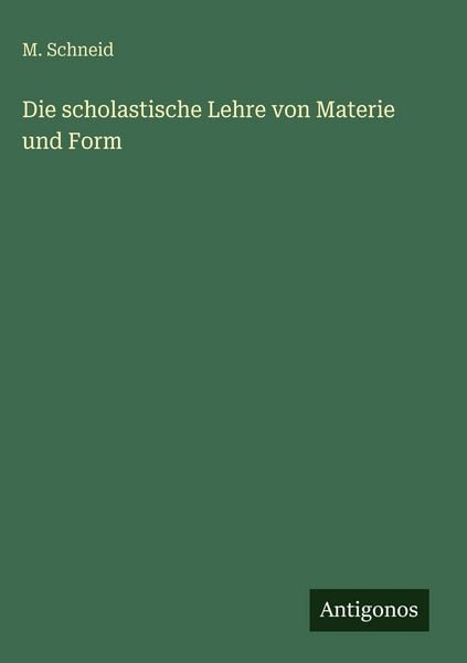 Produktbild: Die scholastische Lehre von Materie und Form