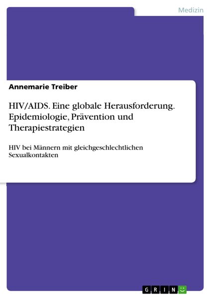 Produktbild: HIV/AIDS. Eine globale Herausforderung. Epidemiologie, Pr&auml;vention und Therapiestrategien