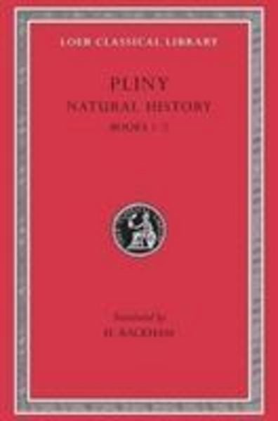 Produktbild: Natural History, Volume I - Books 1-2 (Trans. Rackham)(Latin)