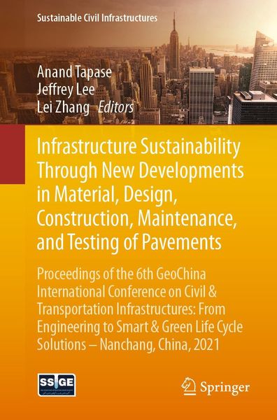 Produktbild: Infrastructure Sustainability Through New Developments in Material, Design, Construction, Maintenance, and Testing of Pavements