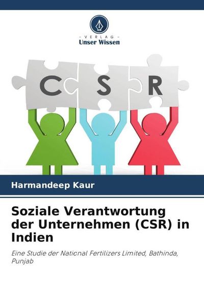Soziale Verantwortung der Unternehmen (CSR) in Indien, Taschenbuch von Harmandeep Kaur, Verlag Unser Wissen, 9786205308714