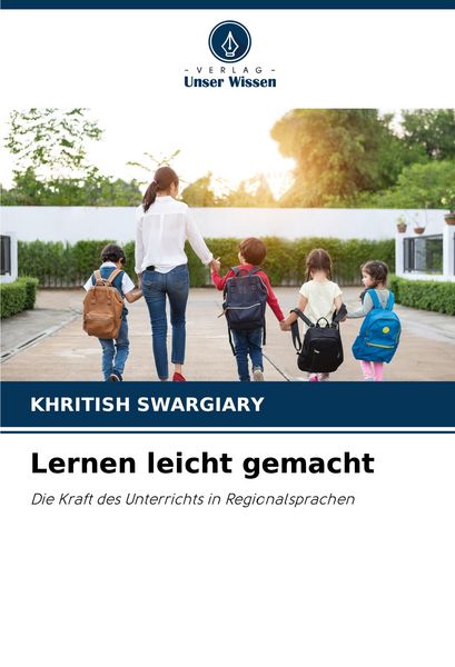 Lernen leicht gemacht, Taschenbuch von Khritish Swargiary, Verlag Unser Wissen, 9786207309474