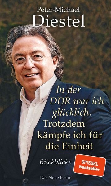 Produktbild: In der DDR war ich gl&uuml;cklich. Trotzdem k&auml;mpfe ich f&uuml;r die Einheit