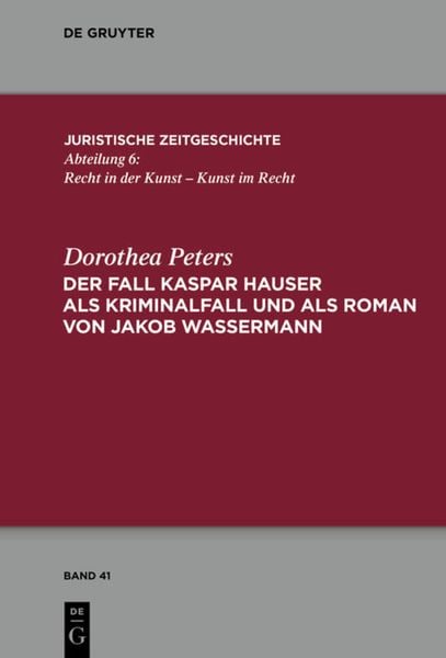 Produktbild: Der Fall Kaspar Hauser als Kriminalfall und als Roman von Jakob Wassermann