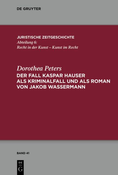 Produktbild: Der Fall Kaspar Hauser als Kriminalfall und als Roman von Jakob Wassermann