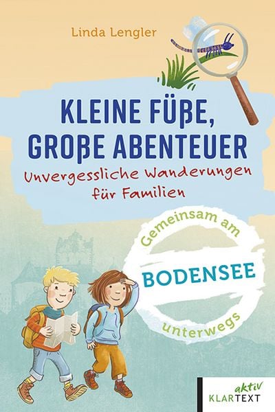 Produktbild: Kleine F&uuml;&szlig;e, gro&szlig;e Abenteuer am Bodensee