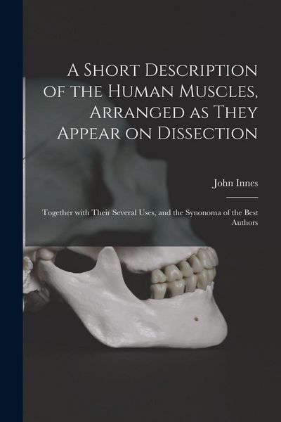 Produktbild: A Short Description of the Human Muscles, Arranged as They Appear on Dissection