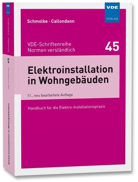 Elektroinstallation in Wohngebäuden, Taschenbuch von Herbert Schmolke,Karsten Callondann, Vde Verlag, 978-3-8007-6556-0